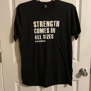 Strength comes in all sizes tee